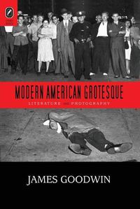 Cover image for Modern American Grotesque: Literature and Photography