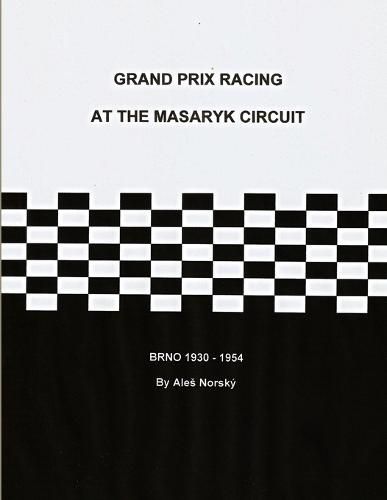 Cover image for Grand Prix Racing at the Brno Circuit 1930-1954