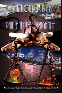 Cover image for Pain and Propaganda, Not Your Average Autobiography: One Hell of A Bronx Tale