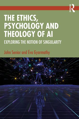 Cover image for The Ethics, Psychology and Theology of AI