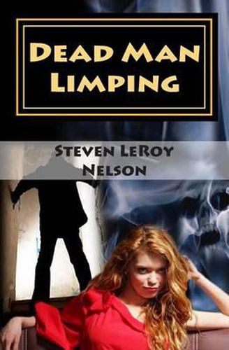 Dead Man Limping: An Axel Hatchett Mystery