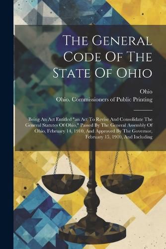 Cover image for The General Code Of The State Of Ohio