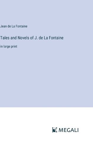 Tales and Novels of J. de La Fontaine