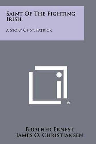 Cover image for Saint of the Fighting Irish: A Story of St. Patrick