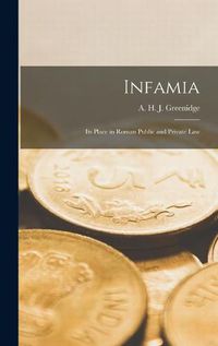 Cover image for Infamia: Its Place in Roman Public and Private Law