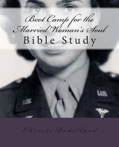 Cover image for Boot Camp for the Married Woman's Soul: Bible study lessons for married women