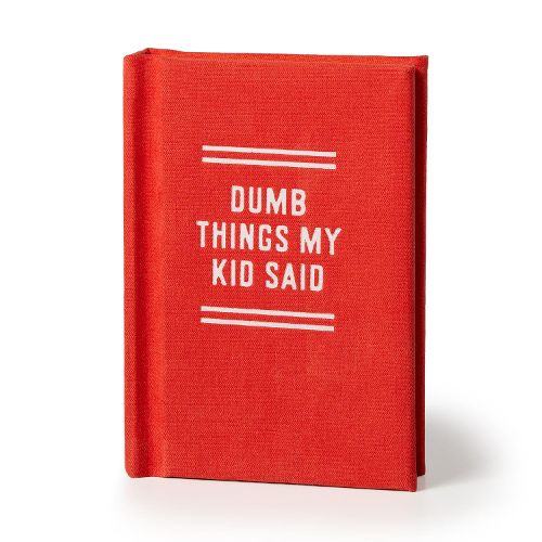Cover image for Dumb Things My Kid Said Tiny Diary