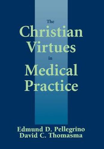 Cover image for The Christian Virtues in Medical Practice