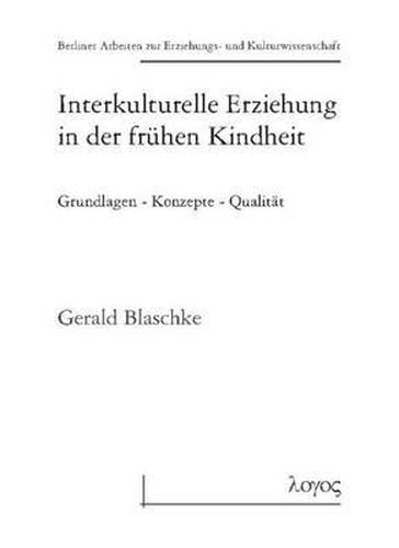 Cover image for Interkulturelle Erziehung in Der Fruhen Kindheit Grundlagen - Konzepte - Qualitat