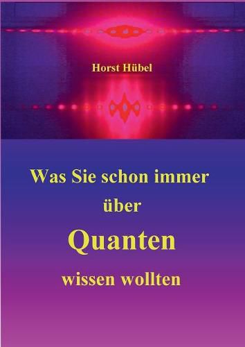 Cover image for Was Sie schon immer uber Quanten wissen wollten