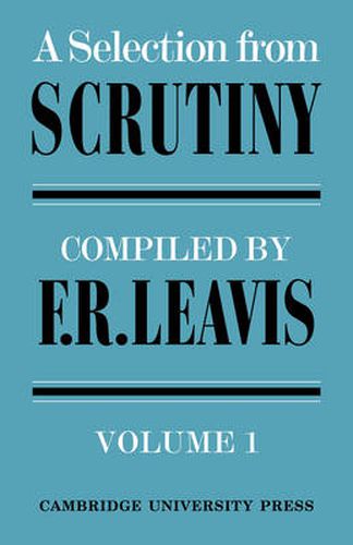 Cover image for A Selection from Scrutiny: Volume 1