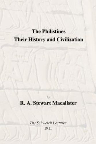 Cover image for Philistines: Their History and Civilization: The Schwiech Lectures