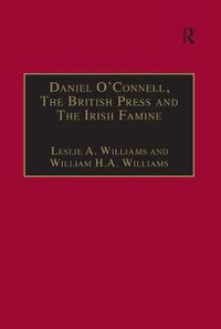 Cover image for Daniel O'Connell, The British Press and The Irish Famine: Killing Remarks