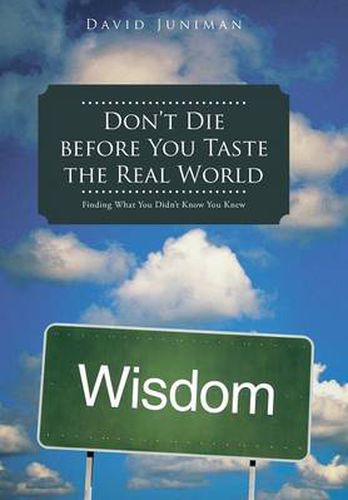 Cover image for Don't Die Before You Taste the Real World