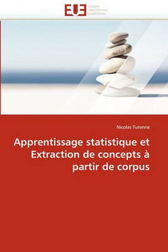 Cover image for Apprentissage Statistique Et Extraction de Concepts Partir de Corpus