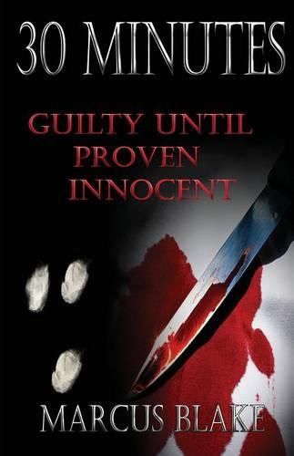 Cover image for 30 Minutes: Guilty Until Proven Innocent - Book 2