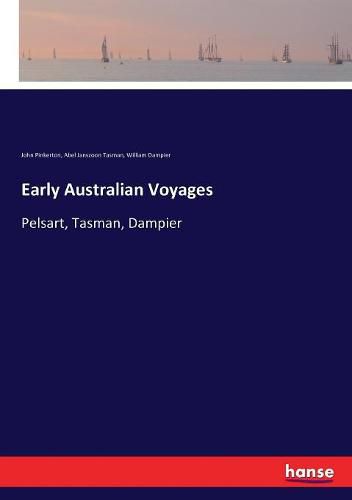 Early Australian Voyages: Pelsart, Tasman, Dampier