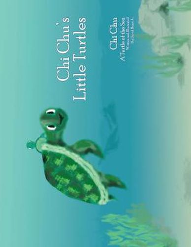 Cover image for Chi Chu's Little Turtles: Chi Chu a Turtle of the Sea