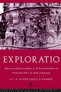 Cover image for Exploratio: Military & Political Intelligence in the Roman World from the Second Punic War to the Battle of Adrianople