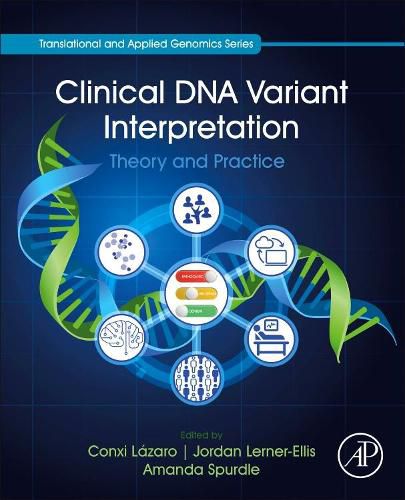 Cover image for Clinical DNA Variant Interpretation: Theory and Practice