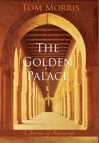Cover image for The Golden Palace: A Journey of Beginnings