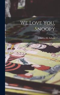 Cover image for We Love You, Snoopy