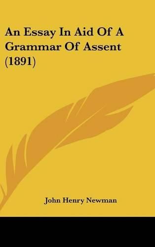 Cover image for An Essay in Aid of a Grammar of Assent (1891)