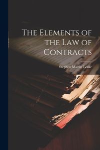 Cover image for The Elements of the Law of Contracts