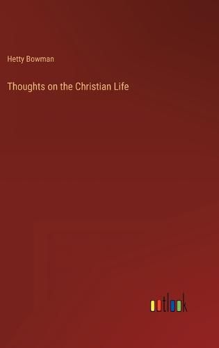 Cover image for Thoughts on the Christian Life