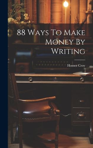 88 Ways To Make Money By Writing