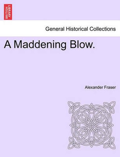 Cover image for A Maddening Blow.