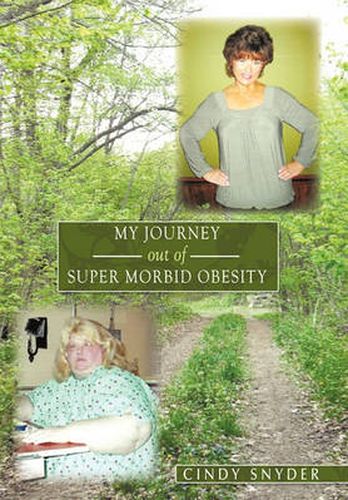 Cover image for My Journey Out of Super Morbid Obesity