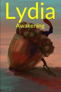 Cover image for Lydia: Awakening