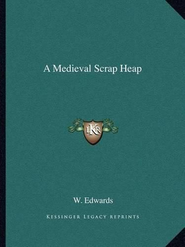 Cover image for A Medieval Scrap Heap