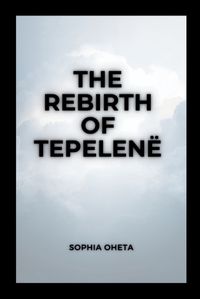 Cover image for The Rebirth of Tepele