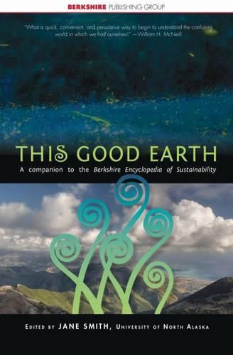 Cover image for This Good Earth: A Short History of Human Impact on the Natural World