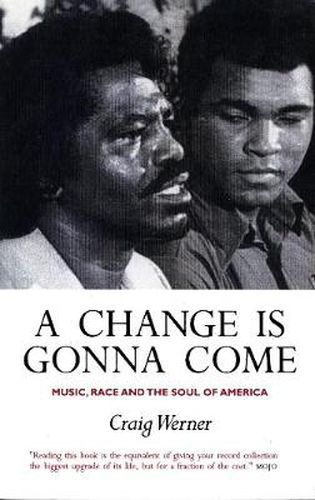 Cover image for A Change Is Gonna Come: Music, Race And The Soul Of America