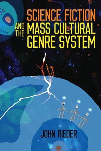 Cover image for Science Fiction and the Mass Cultural Genre System