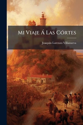 Cover image for Mi Viaje Las C Rtes