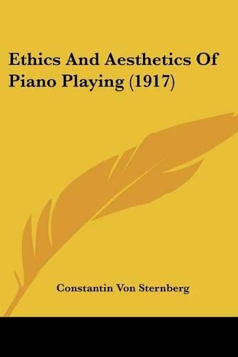 Ethics and Aesthetics of Piano Playing (1917)