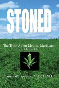 Cover image for Stoned The Truth About Medical Marijuana and Hemp Oil