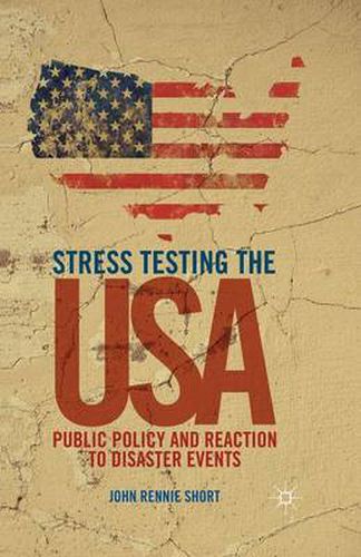 Cover image for Stress Testing the USA: Public Policy and Reaction to Disaster Events