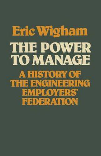 The Power to Manage: A History of the Engineering Employers' Federation