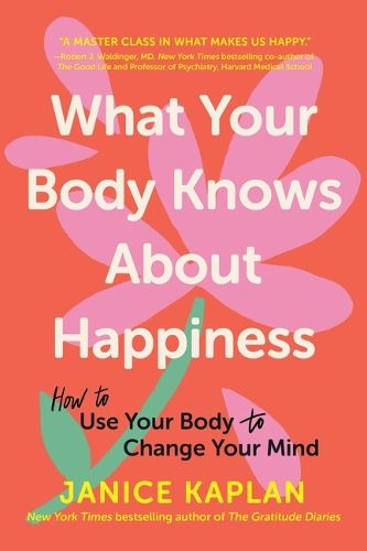 Cover image for What Your Body Knows about Happiness
