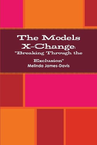 Cover image for The Models X-Change- Breaking Through the Exclusion