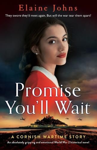 Cover image for Promise You'll Wait: An absolutely gripping and emotional World War 2 historical novel