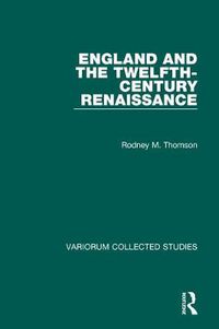 Cover image for England and the Twelfth-Century Renaissance