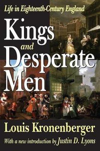 Cover image for Kings and Desperate Men: Life in Eighteenth-century England