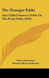 Cover image for The Younger Edda: Also Called Snorre's Edda or the Prose Edda (1879)