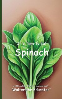 Cover image for It's Time to Eat a Spinach